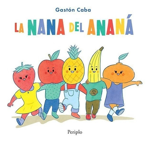 La Nana Del Ananá - Gastón Caba - Periplo