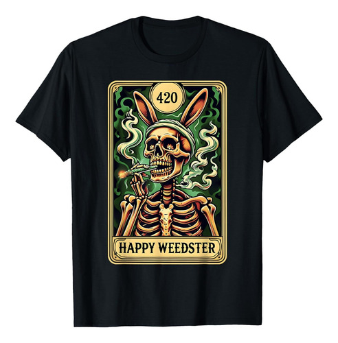 Remera Happy Weedster 420 Pascua Esqueleto Fumar Hierba Taro