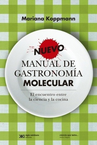 Nuevo Manual De Gastronomia Molecular (tomo 2) Kop