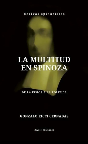 Gonzalo Ricci Cernadas - La Multitud En Spinoza