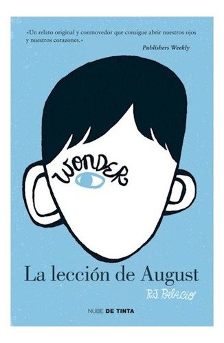 Wonder. La Leccion De August - R. J Palacio