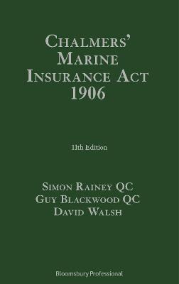 Chalmers' Marine Insurance Act 1906 - David F. Walsh