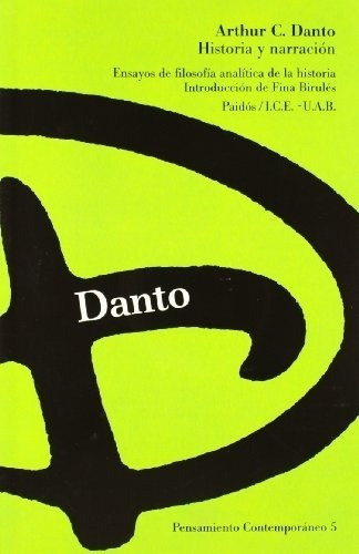 Historia Y Narracion - Danto, Arthur C, De Danto Arthur C. Editorial Paidós En Español