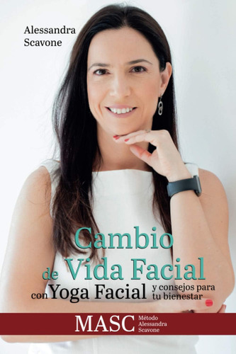 Libro: Cambio De Vida Facial Con Yoga Facial Y Consejos Para