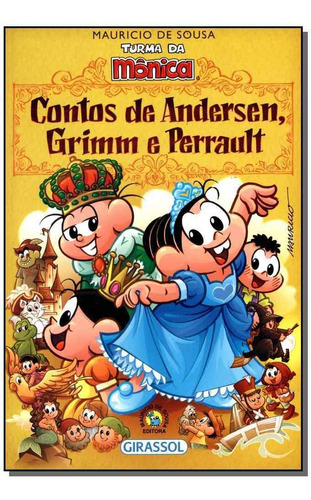 Turma Da Mônica - Contos De Andersen, Grimm E Perrault