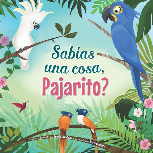 Libro: Sabías Una Cosa, Pajarito? (spanish Edition)