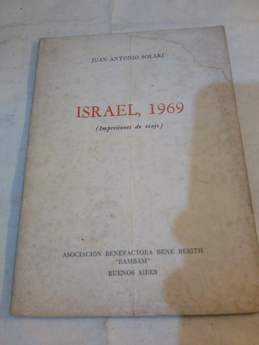 Israel 1969 Impresiones De Viaje De Juan Antonio Solari