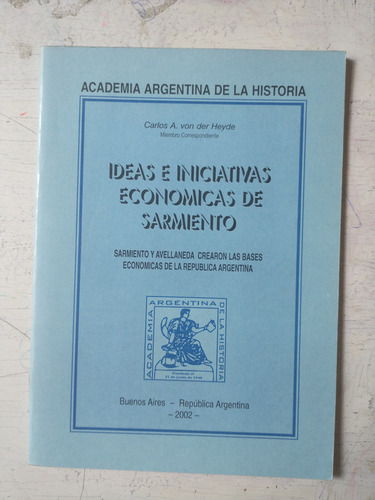 Ideas E Iniciativas Economicas De Sarmiento Von Der Heyde