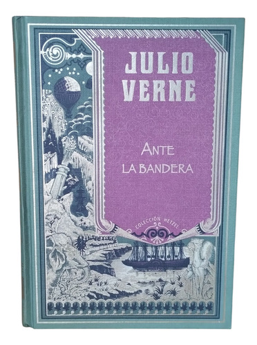 Ante La Bandera - Julio Verne - Rba Libro Tapa Dura