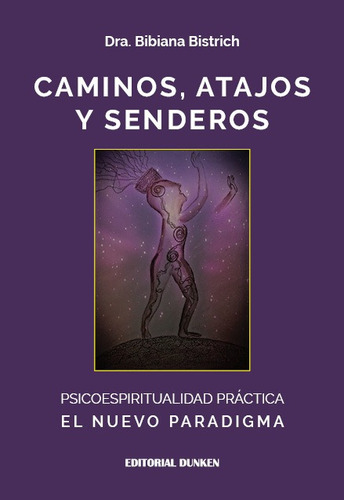 Caminos, Atajos Y Senderos - Psicoespiritualidad Practica