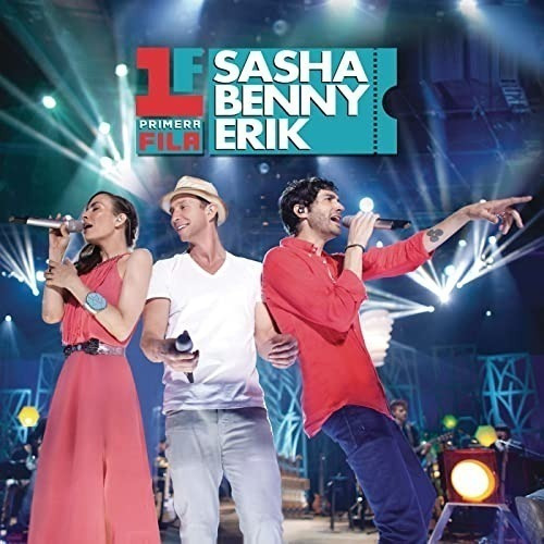 Sasha Benny Erik / Primera Fila / Cd + Dvd