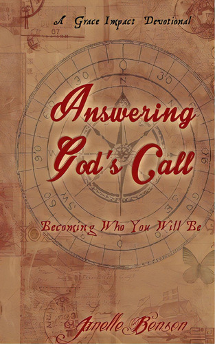 Answering God's Call: Becoming Who You Will Be, De Benson, Janelle. Editorial Createspace, Tapa Blanda En Inglés