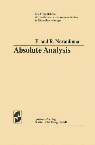 Absolute Analysis, De Frithjof Nevanlinna. Editorial Springer Verlag Berlin Heidelberg Gmbh Co Kg, Tapa Dura En Inglés