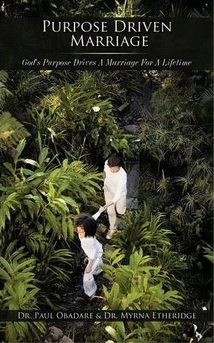 Purpose Driven Marriage, De Dr. Paul Obadare. Editorial Authorhouse, Tapa Blanda En Inglés