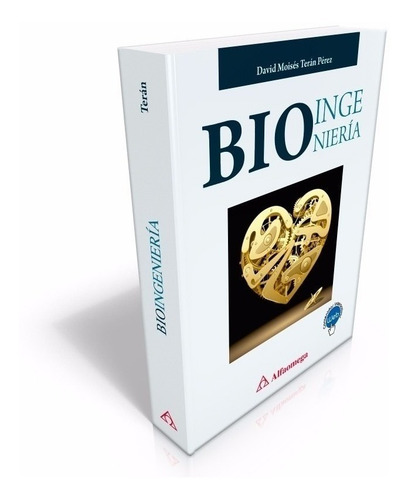 Bioingeniería, de TERÁN PÉREZ, David Moisés. en español, 2017
