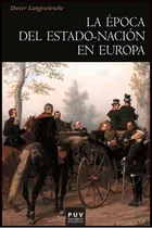 Comprar La Época Del Estado-nación En Europa, De Dieter Langewiesche Y Otros. Editorial Publicacions De La Universitat De València, Tapa Blanda, Edición 1 En Español, 2012