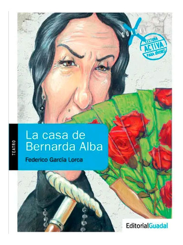 La Casa De Bernarda Alba - Federico Garcia Lorca