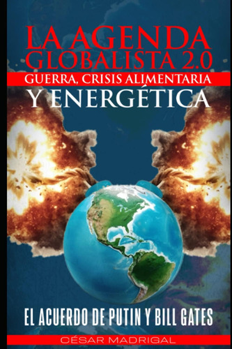 Libro: La Agenda Globalista 2.0: Guerra, Crisis Alimentaria