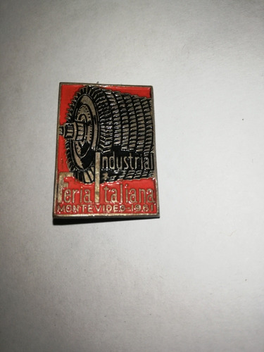 Pin Antiguo Feria Industrial Italiana Montevideo Año 1961 