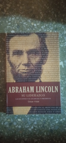 Abraham Lincoln Su Liderazgo - Cesar Vidal