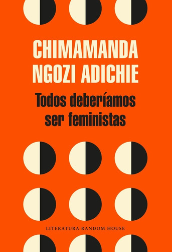 Deberíamos Ser Feministas / Chimamanda Ngozi Adichie