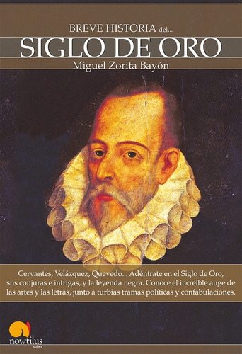 Breve Historia Del Siglo De Oro - Miguel Zorita Bayón