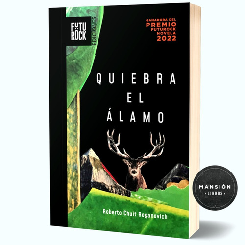 Imagen 1 de 1 de Libro Quiebra El Alamo Roberto Chuit Roganovich Futurock