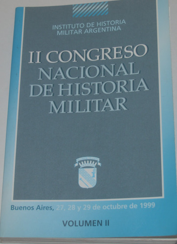 Ii Congreso Nacional De Historia Militar Volumen 1 Y 2 N33