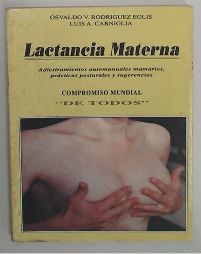 Lactancia Materna  - Rodriguez Eglis, Carniglia