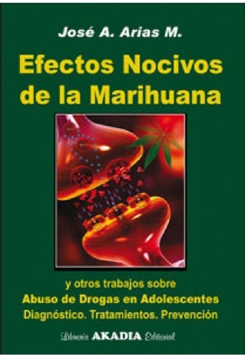 Efectos Nocivos De La Marihuana - Abuso De Drogas - Arias