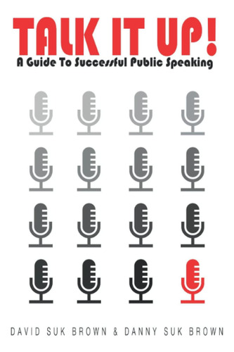 Libro:  Talk It Up!: A Guide To Successful Public Speaking