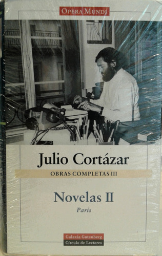  Obras Completas Iii, Julio Cortázar, Ed. Galaxia Gutenberg