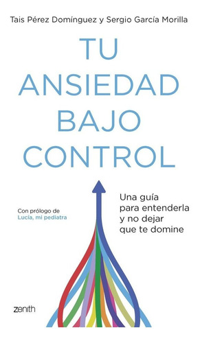 Libro Tu Ansiedad Bajo Control - Tais Perez Dominguez