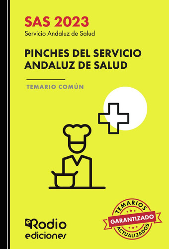 Pinches Del Servicio Andaluz De Salud. Temario Común. Sas 2023: , de De Isla Soler, José Luis., vol. 1. Editorial ediciones rodio, tapa pasta blanda, edición 1 en español, 2023