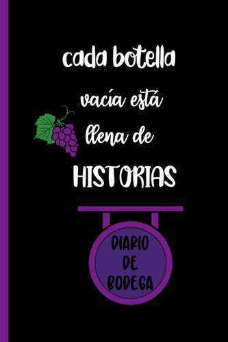 Libro: Cada Botella Vacia Esta Llena De Historias: Diario De