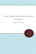 Comprar Fiscal Theory And Political Economy : Selected Essays, De James M. Buchanan. En Inglés