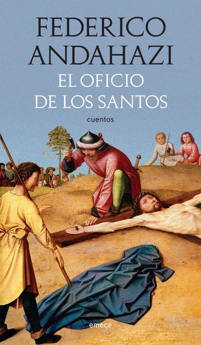 Imagen 1 de 3 de El Oficio De Los Santos De Federico Andahazi - Emecé