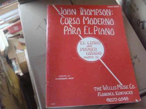 John Thompson Curso Moderno Para El Piano , El Libro Del Pri