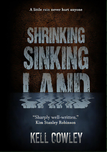 Shrinking Sinking Land, De Cowley, Kell. Editorial Lulu Pr, Tapa Blanda En Inglés