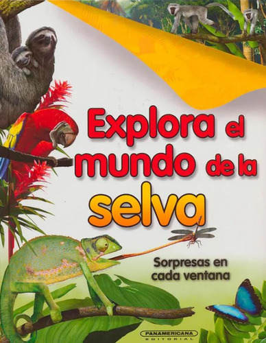 Explora El Mundo De La Selva, De Varios Autores. 9583046209, Vol. 1. Editorial Editorial Panamericana Editorial, Tapa Dura, Edición 2023 En Español, 2023