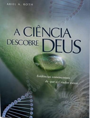 Ciencia Descobre Deus A: Ciencia Descobre Deus A, De Roth, Ariel A.. Editora Casa Publicadora Brasileira, Capa Mole Em Português