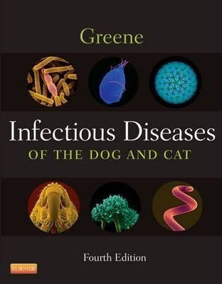 Infectious Diseases Of The Dog And Cat - Craig E. Greene