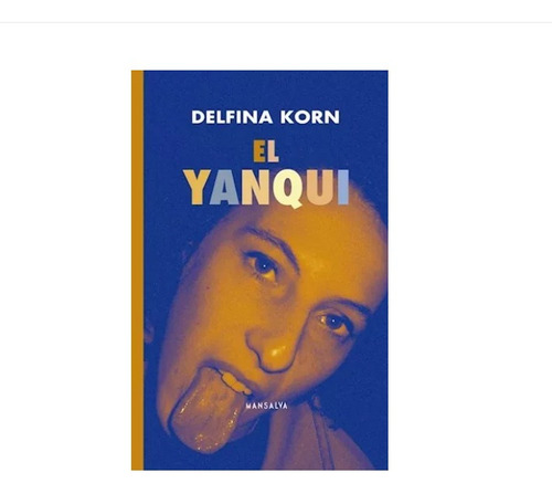 El Yanqui Delfina Korn
