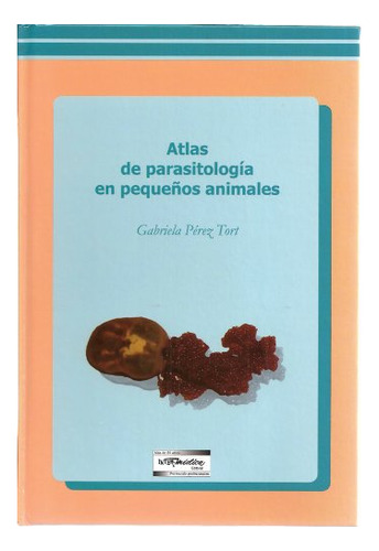 Libro Atlas De Parasitología En Pequeños Animales De Gabriel