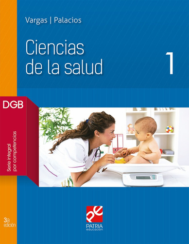 Ciencias de la salud 1, de Vargas Domínguez, Armando. Editorial Patria Educación, tapa blanda en español, 2019