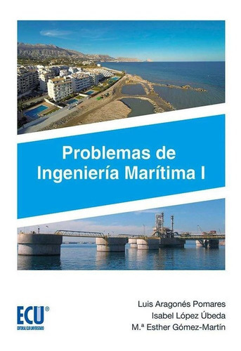 Problemas De Ingenierãâa Marãâtima, De Aragonés Pomares, Luis. Editorial Club Universitario, Tapa Blanda En Español