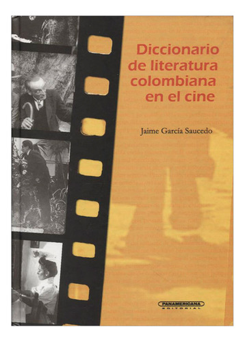 Libro Diccionario De Literatura Colombiana En El Cine