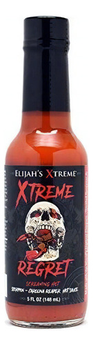 Elijah's Xtreme Regret Hot Sauce - Carolina Reaper Y Trinid