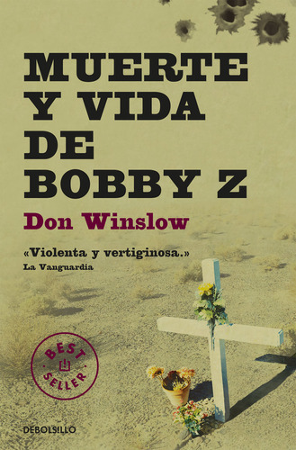 Muerte Y Vida De Bobby Z, De Winslow, Don. Editorial Debolsillo, Tapa Blanda En Español