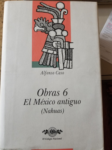 A1 Alfonso Caso El Mexico Antiguo Nahuas